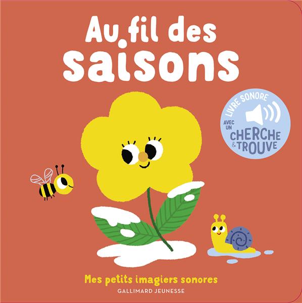 AU FIL DES SAISONS : DES SONS A ECOUTER, DES IMAGES A REGARDER - BILLET - GALLIMARD