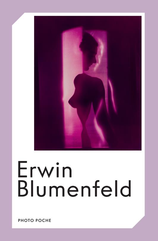 ERWIN BLUMENFELD - BLUMENFELD - ACTES SUD ERWIN BLUMENFELD - BLUMENFELD - ACTES SUD