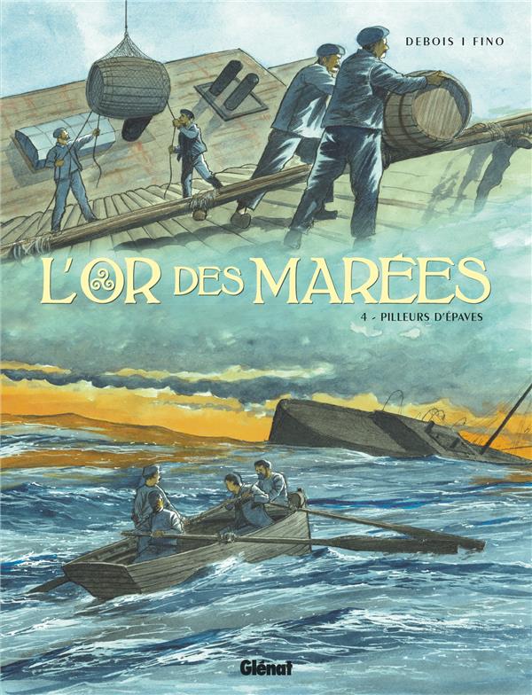 L'OR DES MAREES TOME 4 - DEBOIS/FINO - GLENAT