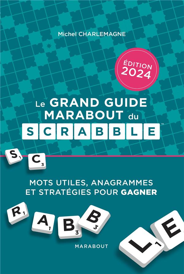 LE GUIDE MARABOUT DU SCRABBLE - CHARLEMAGNE MICHEL - MARABOUT