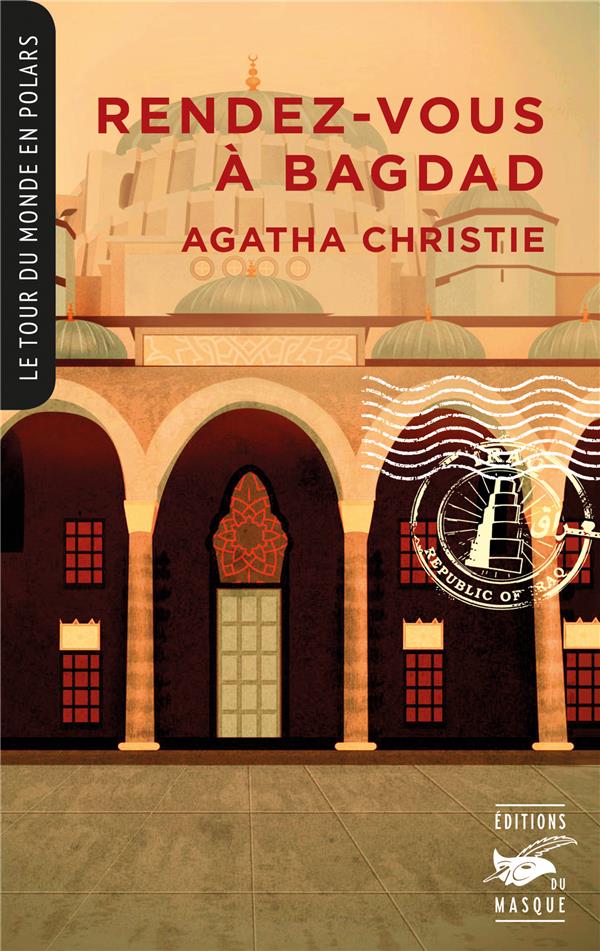 RENDEZ-VOUS A BAGDAD - CHRISTIE AGATHA - EDITIONS DU MASQUE