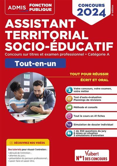 CONCOURS ASSISTANT TERRITORIAL SOCIO-EDUCATIF - CATEGORIE A - TOUT-EN-UN : CONCOURS EXTERNE ET EXAMEN PROFESSIONNEL 2024 - GENINASCA/TATAT - VUIBERT