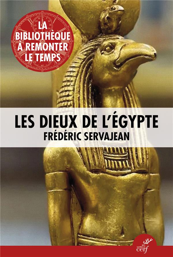 LES DIEUX DE L'ÉGYPTE - SERVAJEAN FREDERIC - CERF