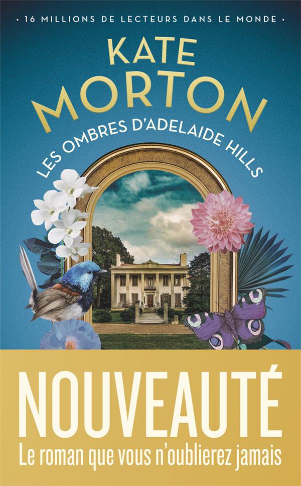 LES OMBRES D'ADELAIDE HILLS - MORTON KATE - J'AI LU