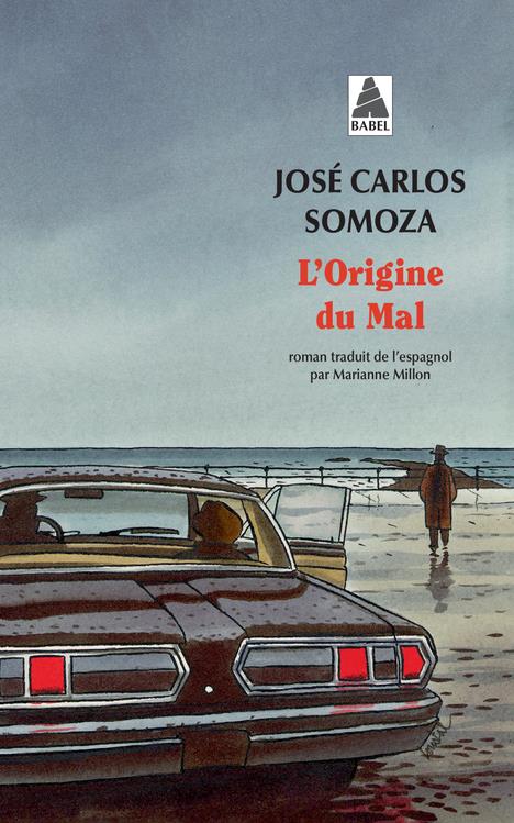 L'ORIGINE DU MAL - SOMOZA JOSE CARLOS - ACTES SUD