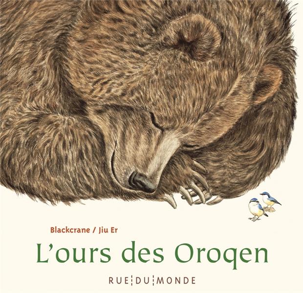 L'OURS DES OROQEN - BLACKCRANE/ER - RUE DU MONDE