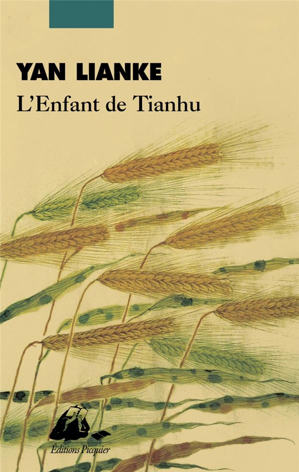 L'ENFANT DE TIANHU - YAN LIANKE - PICQUIER