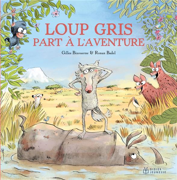 LOUP GRIS PART A L'AVENTURE - BIZOUERNE/BADEL - DIDIER