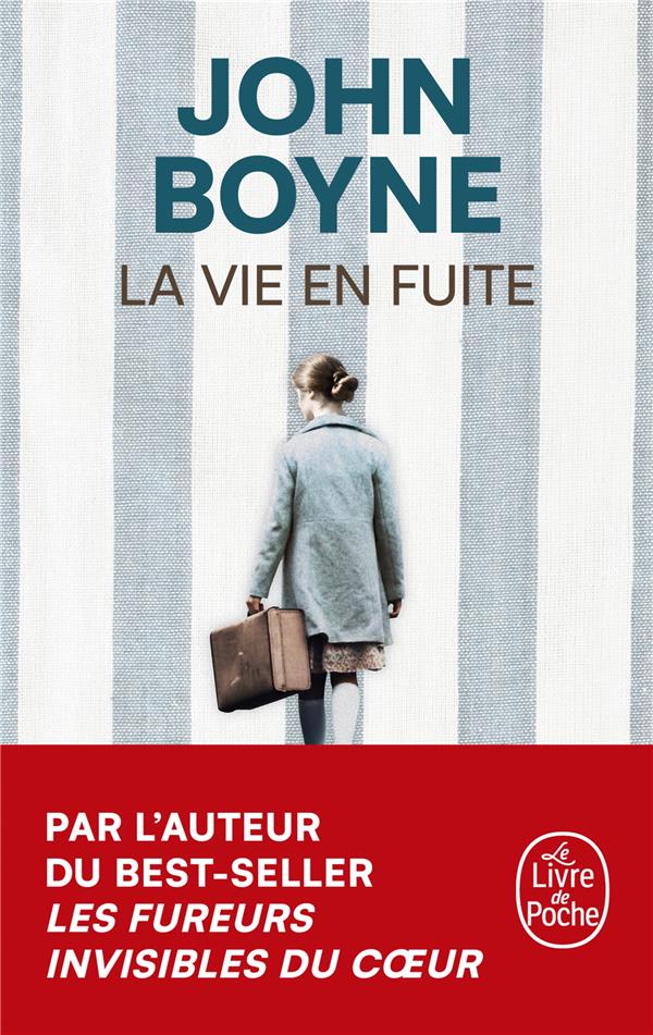 LA VIE EN FUITE - BOYNE JOHN - LGF/Livre de Poche