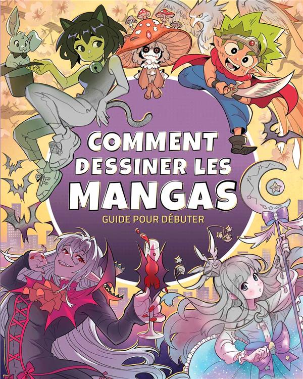 COMMENT DESSINER LES MANGAS : GUIDE POUR DEBUTER - COLLECTIF - AKILEOS