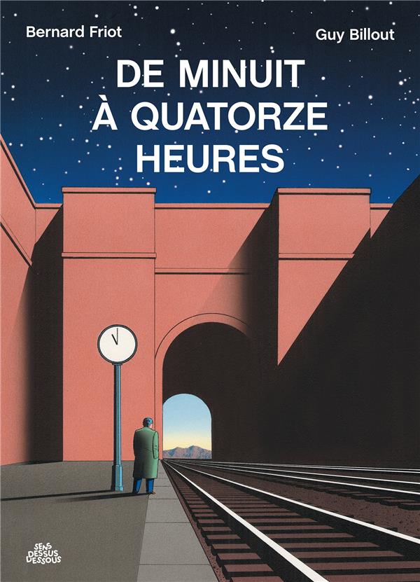 DE MINUIT A QUATORZE HEURES - FRIOT/BILLOUT - DESSUS DESSOUS