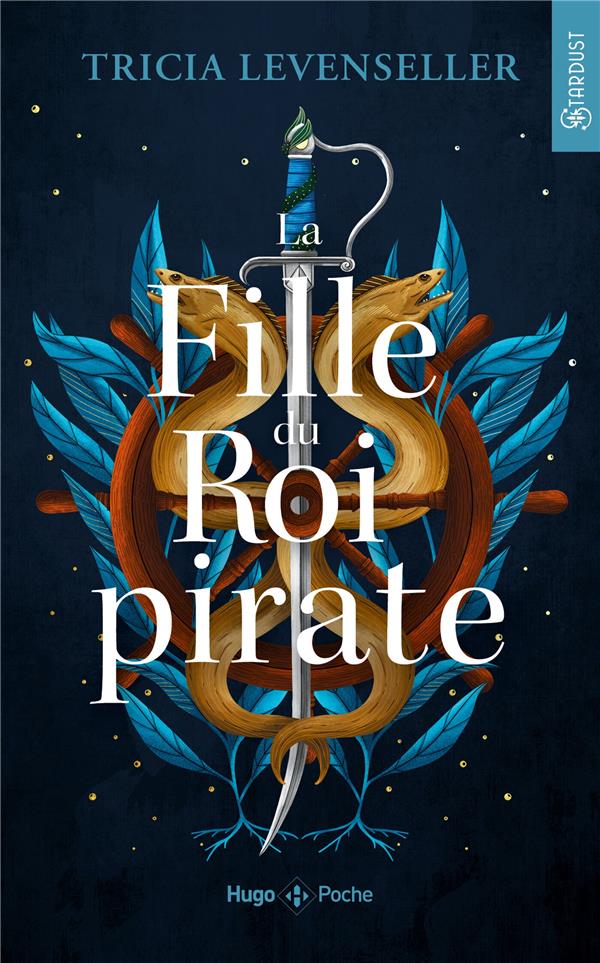 LA FILLE DU ROI PIRATE - LEVENSELLER TRICIA - HUGO JEUNESSE