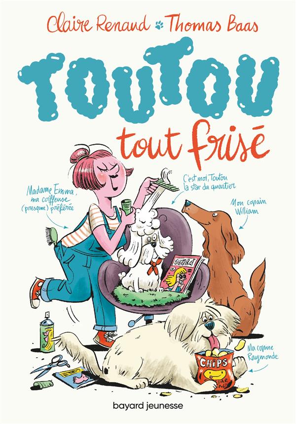 TOUTOU TOUT FRISE TOME 1 - RENAUD/BAAS - BAYARD JEUNESSE