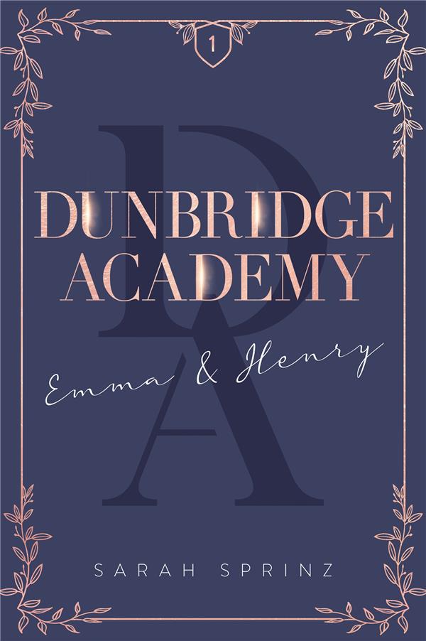 DUNBRIDGE ACADEMY TOME 1 : EMMA et HENRY - SPRINZ SARAH - HACHETTE