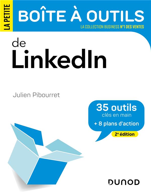 LA PETITE BOITE A OUTILS : DE LINKEDIN (2E EDITION) - PIBOURRET JULIEN - DUNOD