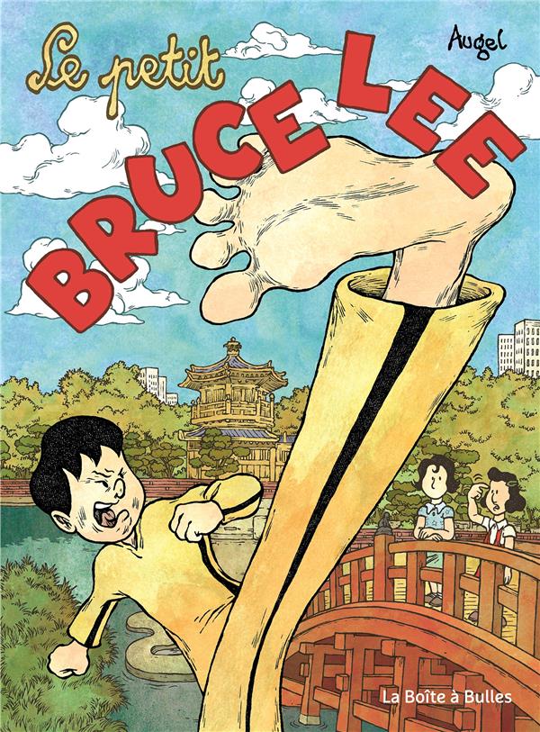 LE PETIT BRUCE LEE - AUGEL WILLIAM - BOITE A BULLES