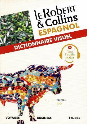 LE ROBERT et COLLINS - DICTIONNAIRE VISUEL : ESPAGNOL - COLLECTIF - LE ROBERT