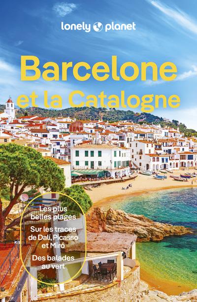 BARCELONE ET LA CATALOGNE (EDITION 2024) - LONELY PLANET - LONELY PLANET