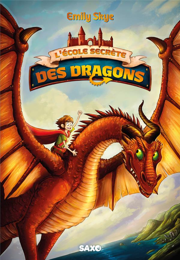 L'ÉCOLE SECRETE DES DRAGONS TOME 1 - SKYE/NOLDNER - LUGDIVINE