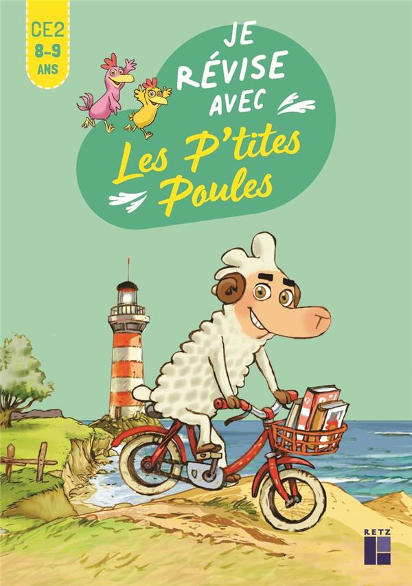 JE REVISE AVES LES P'TITES POULES : CE2 (EDITION 2024) - ALIX/HEINRICH - RETZ