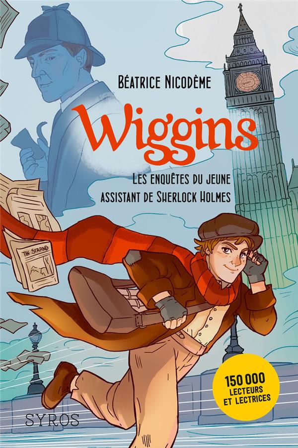 WIGGINS, LES ENQUETES DU JEUNE ASSISTANT DE SHERLOCK HOLMES - NICODEME/MOLINATTI - SYROS