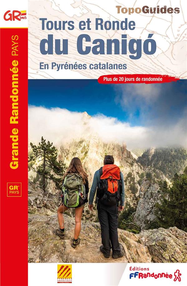 TOURS ET RONDE DU CANIGó : EN PYRENEES CATALANES  -  GR PAYS - COLLECTIF - FFRP