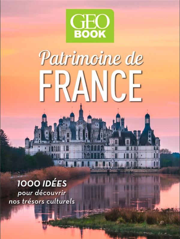 GEOBOOK - PATRIMOINE DE FRANCE - HAFS/BOISSIERE - FEMME ACTUELLE