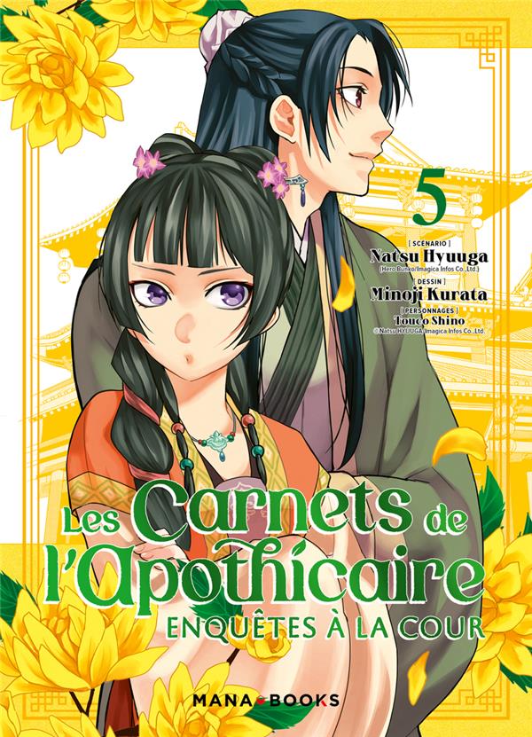 LES CARNETS DE L'APOTHICAIRE : ENQUETES A LA COUR TOME 5 - HYUUGA/KURATA - MANA BOOKS