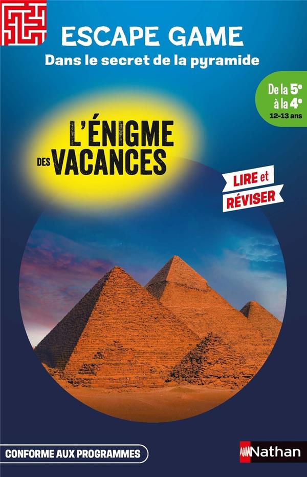 L'ENIGME DES VACANCES : ESCAPE GAME : DANS LE SECRET DE LA PYRAMIDE  -  DE LA 5E A LA 4E - ADRIANSEN/FRANC - CLE INTERNAT