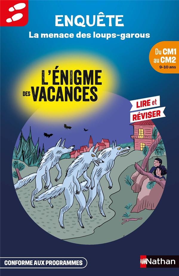 L'ENIGME DES VACANCES : LA MENACE DES LOUPS-GAROUS  -  DU CM1 AU CM2 - CLEMENT/RUF/GADY - CLE INTERNAT