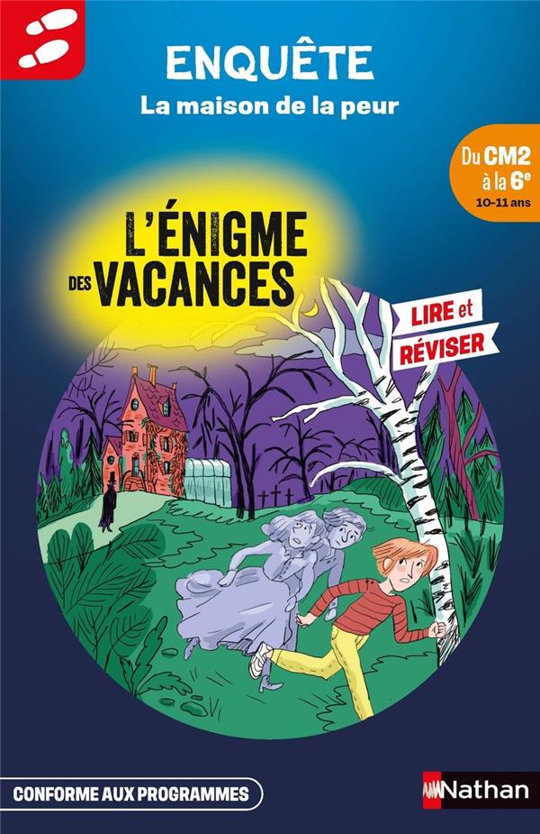 L'ENIGME DES VACANCES : LA MAISON DE LA PEUR  -  DU CM2 A LA 6E - TERCIER/COTE/THOUARD - CLE INTERNAT