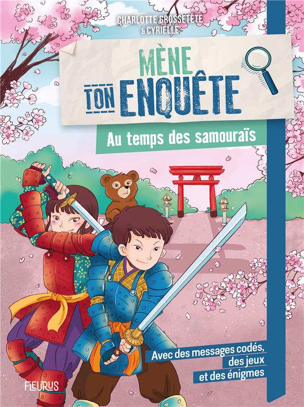 MENE TON ENQUETE : AU TEMPS DES SAMOURAIS - GROSSETETE/CYRIELLE - FLEURUS