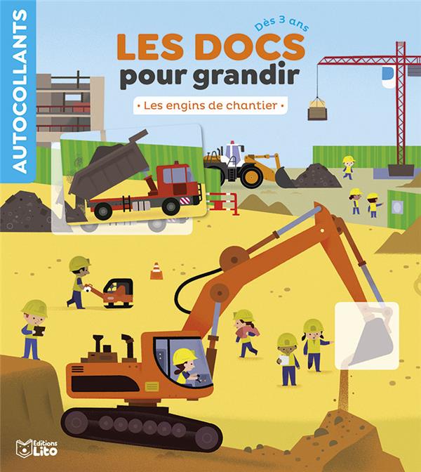 LES DOCS POUR GRANDIR : LES ENGINS DE CHANTIER - XXX - LITO