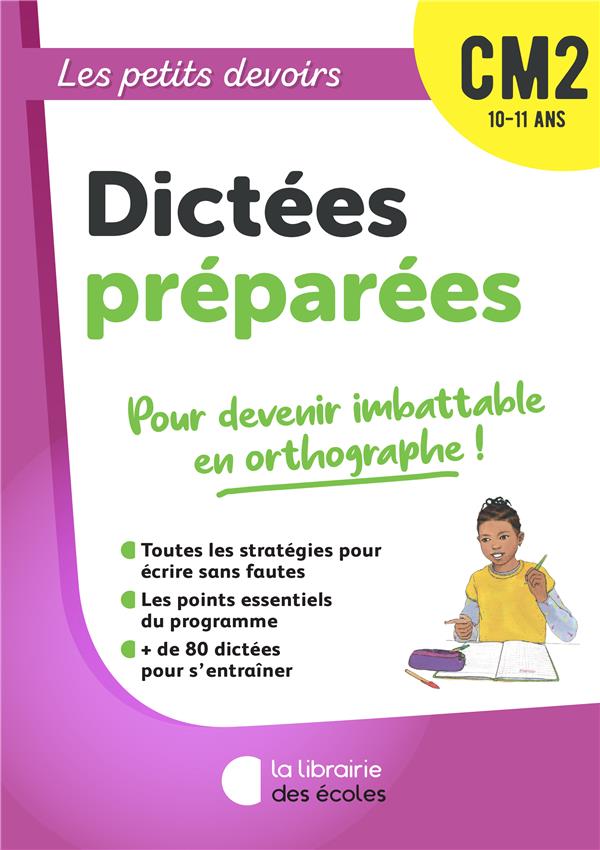 LES PETITS DEVOIRS : DICTEES PREPAREES : CM2 (EDITION 2022) - DECKER PERRINE - ECOLES PARIS