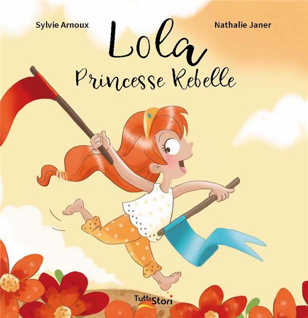 LOLA PRINCESSE REBELLE - ARNOUX/JANER - DU LUMIGNON