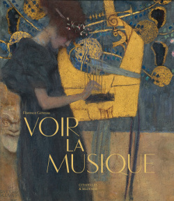 VOIR LA MUSIQUE - Florence Gétreau - CITADELLES