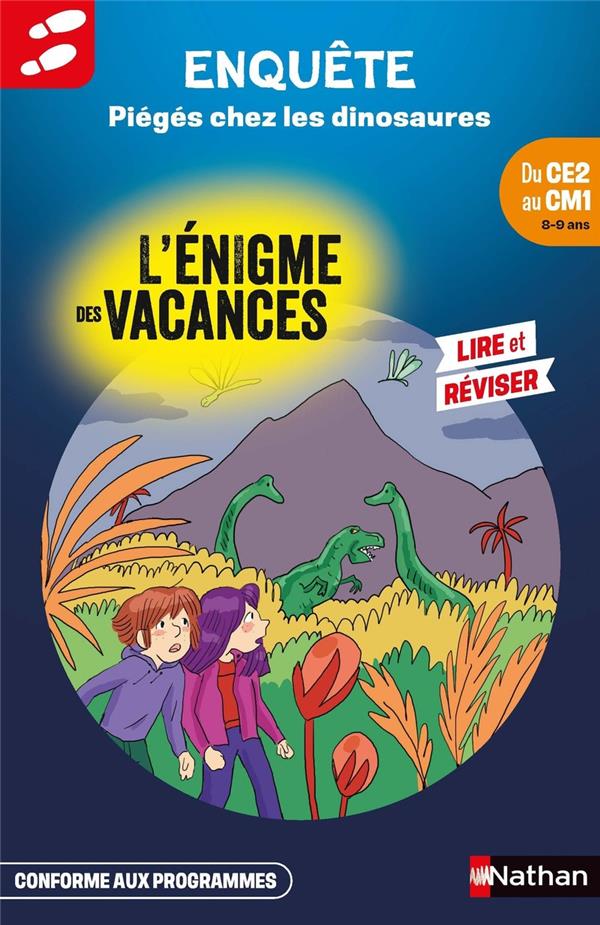 L'ENIGME DES VACANCES : ENQUETE : PIEGES CHEZ LES DINOSAURES  -  DU CE2 AU CM1 - AUBRUN/COLIN/MULTIER - CLE INTERNAT