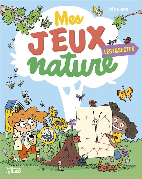 MES JEUX NATURE : LES INSECTES - XXX - LITO