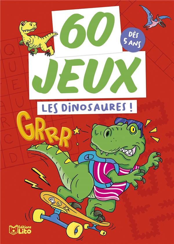 60 JEUX : LES DINOSAURES ! - XXX - LITO