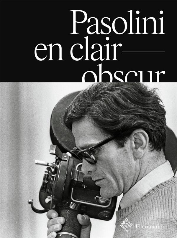 PASOLINI EN CLAIR-OBSCUR - SARDES GUILLAUME DE - FLAMMARION