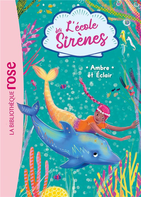 L'ECOLE DES SIRENES TOME 4 : AMBRE ET ÉCLAIR - SYKES/CHAPMAN - HACHETTE