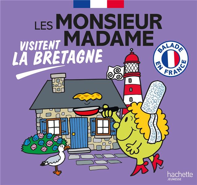 VISITER LA FRANCE - LES MONSIEUR MADAME VISITENT LA BRETAGNE - SANRIO - HACHETTE VISITER LA FRANCE - LES MONSIEUR MADAME VISITENT LA BRETAGNE - SANRIO - HACHETTE