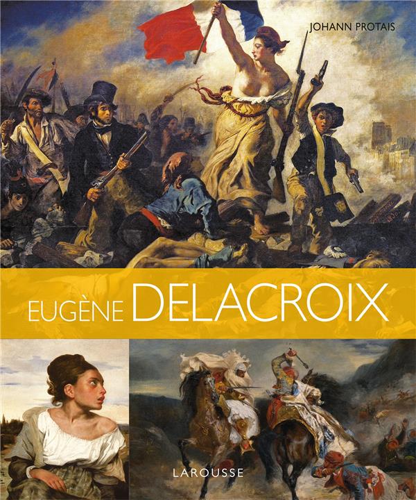 EUGENE DELACROIX - COLLECTIF - LAROUSSE