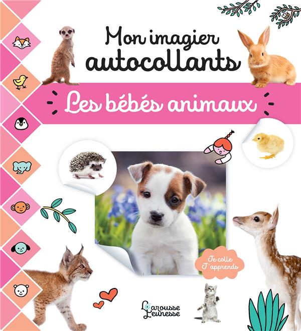 MON IMAGIER AUTOCOLLANTS : LES BEBES ANIMAUX - COLLECTIF - LAROUSSE