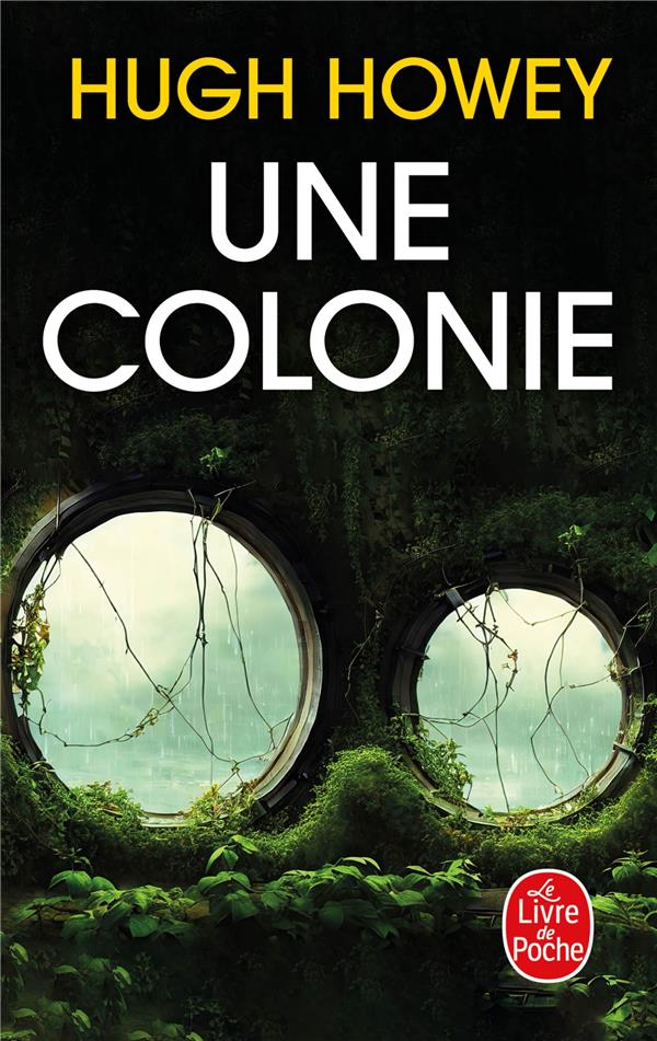 UNE COLONIE - HOWEY HUGH - LGF/Livre de Poche