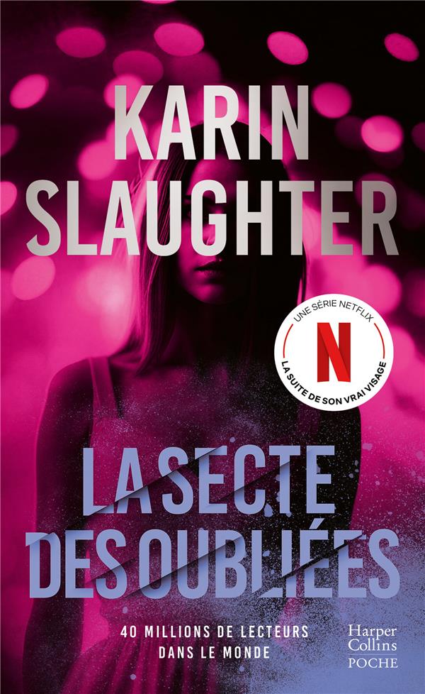 LA SECTE DES OUBLIEES - SLAUGHTER KARIN - HARPERCOLLINS