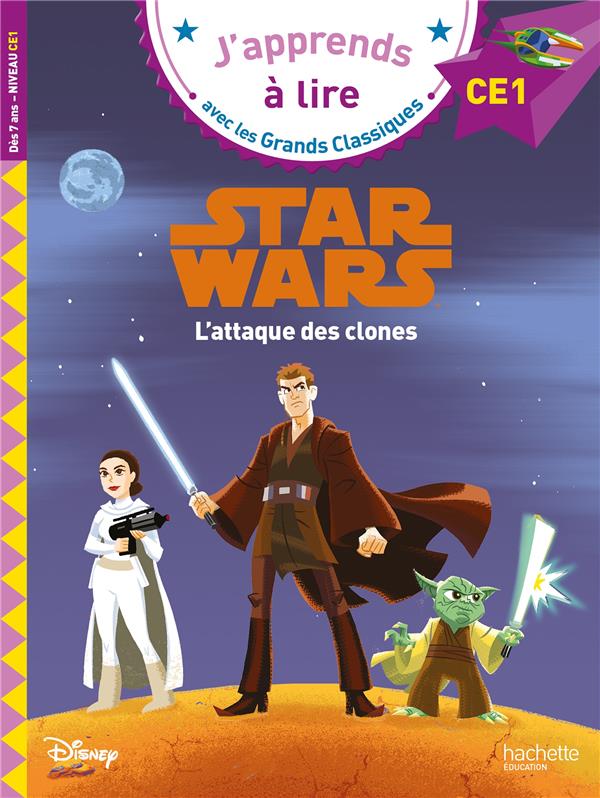 CE1  -  STAR WARS : L'ATTAQUE DES CLONES - ALBERTIN ISABELLE - HACHETTE