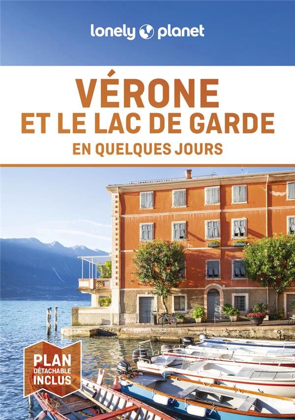 VERONE ET LE LAC DE GARDE EN QUELQUES JOURS (EDITION 2024) - LONELY PLANET - LONELY PLANET