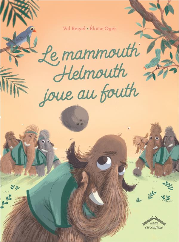 LE MAMMOUTH HELMOUTH JOUE AU FOUTH - REIYEL/OGER - CIRCONFLEXE