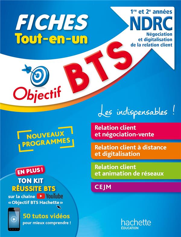 OBJECTIF BTS : NDRC, NEGOCIATION ET DIGITALISATION DE LA RELATION CLIENT  -  BTS 1RE ET 2E ANNEES  -  FICHES TOUT-EN-UN - KERADEC/THERIOT - HACHETTE